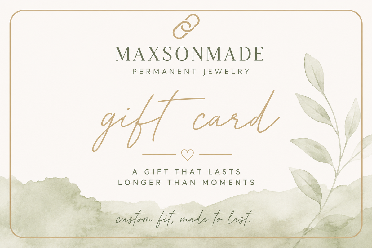 MaxsonMade Permanent Jewelry Gift Card